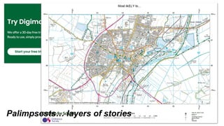 Palimpsests… layers of stories
 