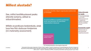 © Swedbank
Selleks, et paika panna, millele aruandluses keskenduda, aitab olulisuse hindamine
(nn materiality assessment)....