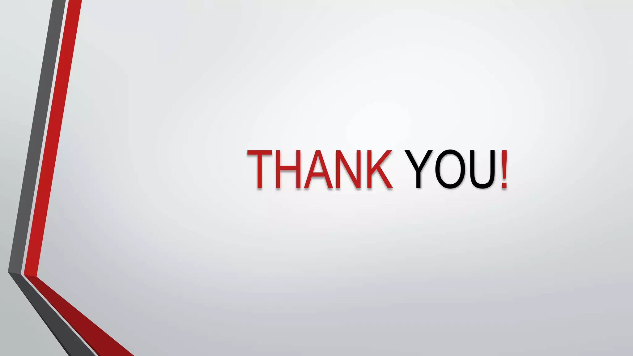 THANK YOU!
 