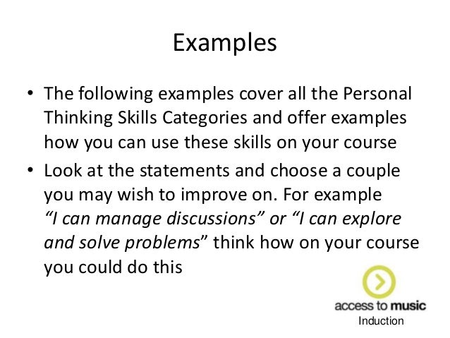 personal learning thinking skills And demonstrate their personal learning and thinking skills these skills, alongside functional skills in maths and english, are essential to success in learning, life and work, and help demonstrate to potential employers that the apprentice will be a successful employee. personal learning thinking skills And demonstrate their personal learning and thinking skills these skills, alongside functional skills in maths and english, are essential to success in learning, life and work, and help demonstrate to potential employers that the apprentice will be a successful employee.