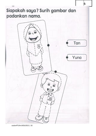 6
soalanPTLthn1KSSr2015 | 10
 