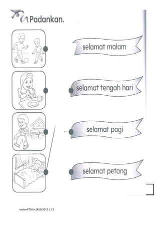 8
soalanPTLthn1KSSr2015 | 12
 