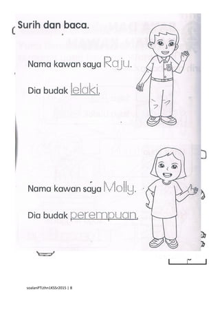 8
soalanPTLthn1KSSr2015 | 8
Padankan gambar pakaian yang sama
 