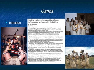 GangsGangs
 InitiationInitiation
 