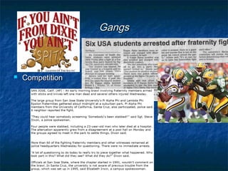 GangsGangs
 CompetitionCompetition
 