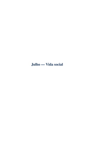 Julho — Vida social
 