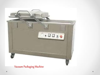 Vacuum Packaging Machine
 