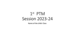 Project 234567 PTM Template tcs 234567 year 2023 by the city school mwi.pptx