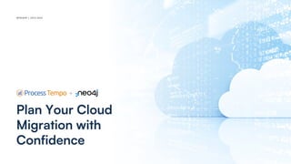 WEBINAR | 2023-2024
Plan Your Cloud
Migration with
Confidence
 