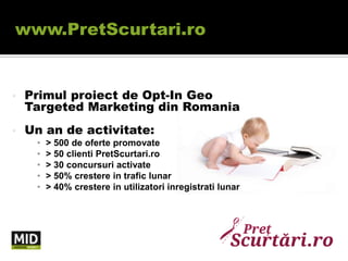 www.PretScurtari.roPrimulproiect de Opt-In Geo Targeted Marketing din Romania