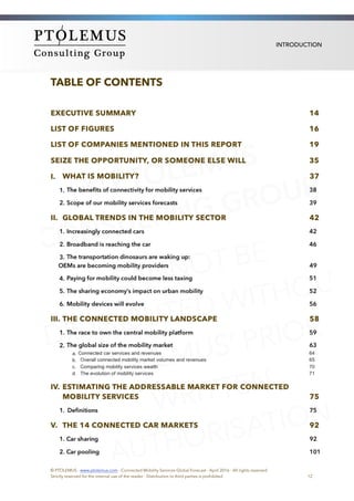 INTRODUCTION
TABLE OF CONTENTS
© PTOLEMUS - www.ptolemus.com - Connected Mobility Services Global Forecast - April 2016 - All rights reserved
Strictly reserved for the internal use of the reader - Distribution to third parties is prohibited 12
 