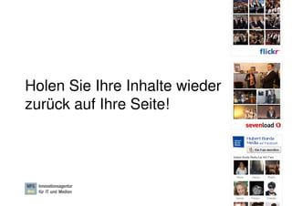 Holen Sie Ihre Inhalte wieder
zurück auf Ihre Seite!




                                Dr. Ute Hillmer, Seite 29
 