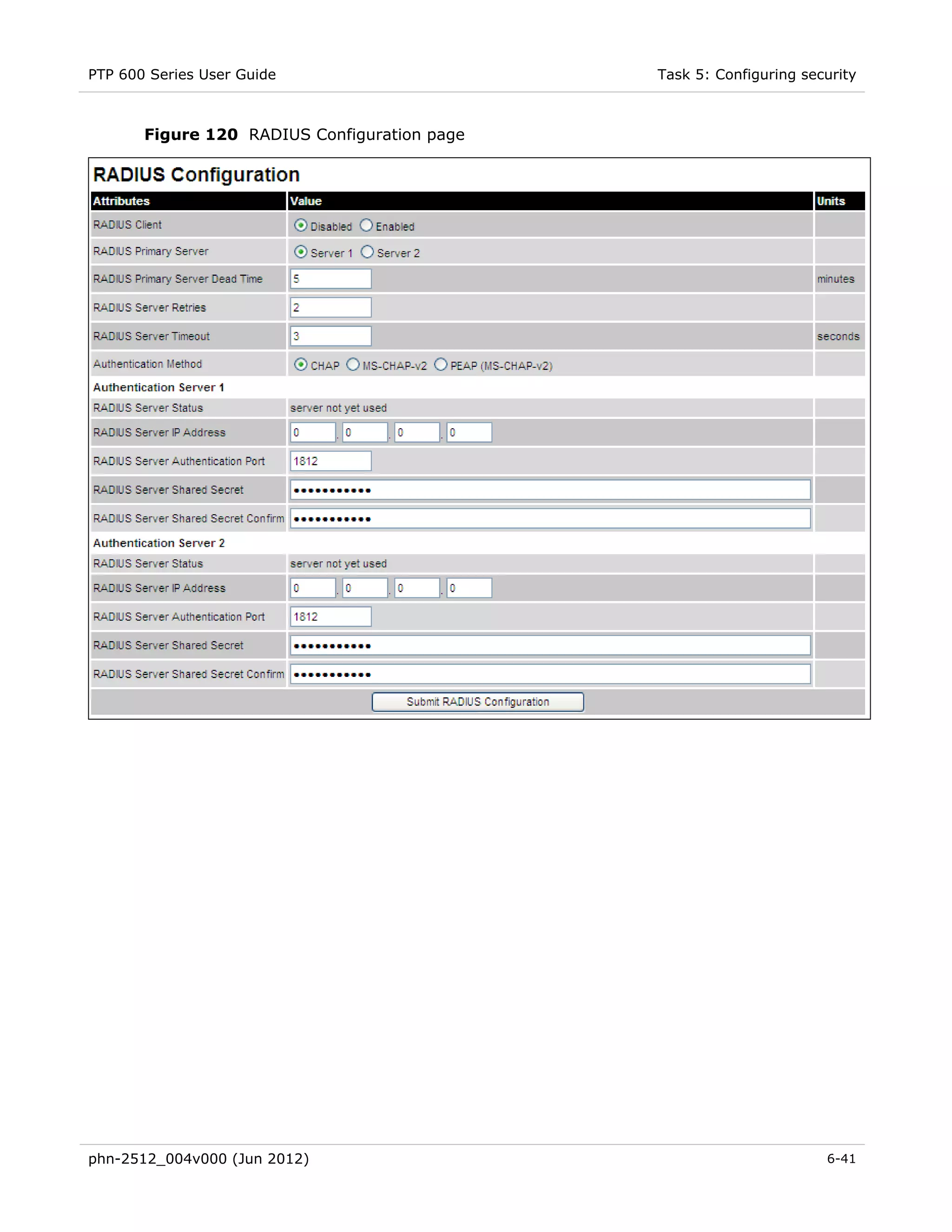 PTP 600 Series User Guide                     Task 5: Configuring security



       Figure 120 RADIUS Configuration page




phn-2512_004v000 (Jun 2012)                                          6-41
 