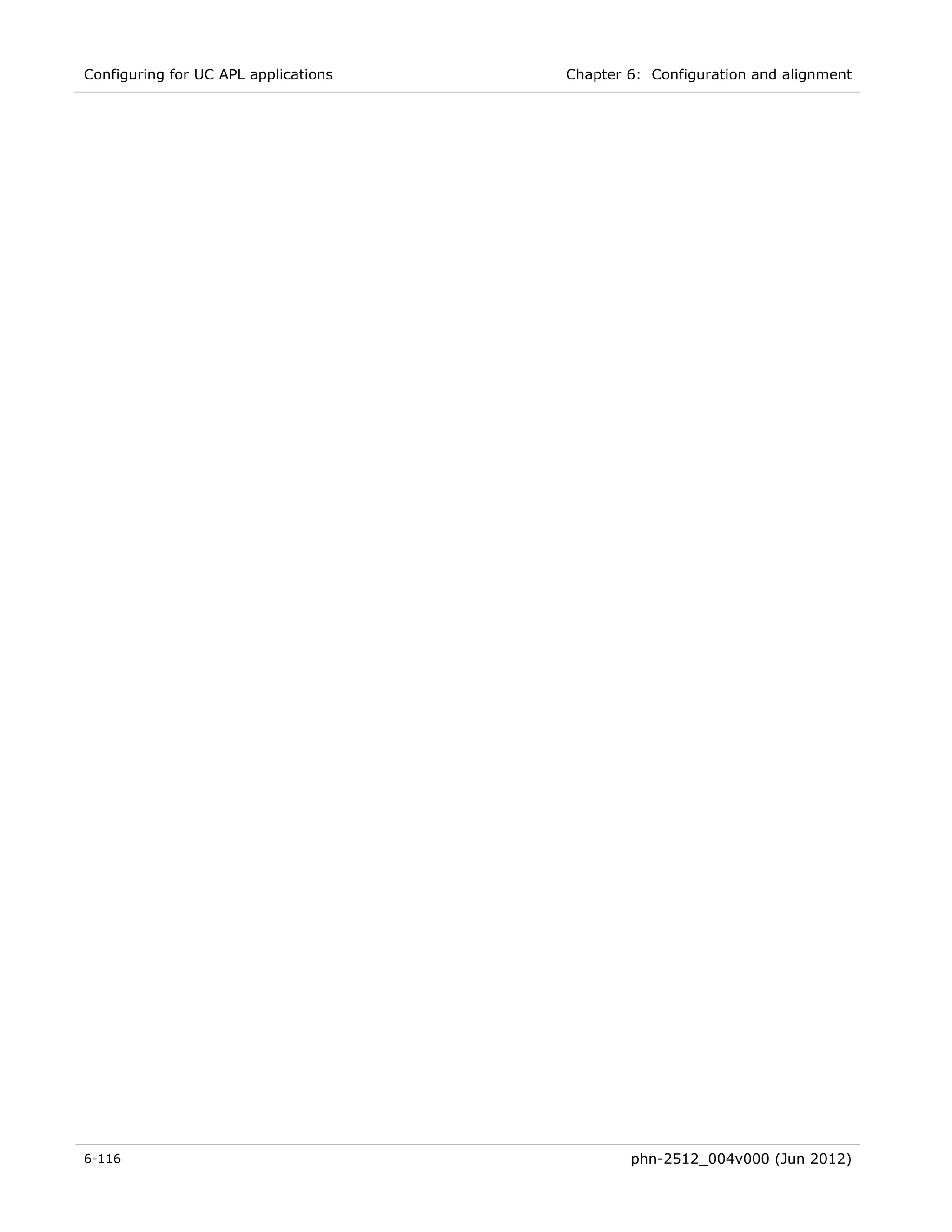 Configuring for UC APL applications   Chapter 6: Configuration and alignment




6-116                                         phn-2512_004v000 (Jun 2012)
 