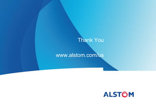 Thank You

www.alstom.com/us

     [Speaker Name & Title]
           [Speaker Phone]
            [Speaker Email]
 