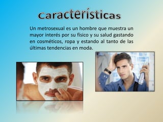 metrosexuales | PPTX