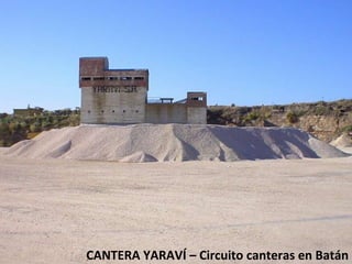 CANTERA YARAVÍ – Circuito canteras en Batán 