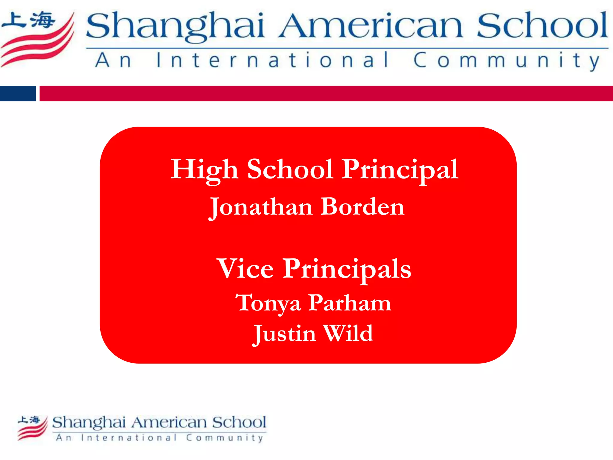 High School Principal
Jonathan Borden
Vice Principals
Tonya Parham
Justin Wild
 