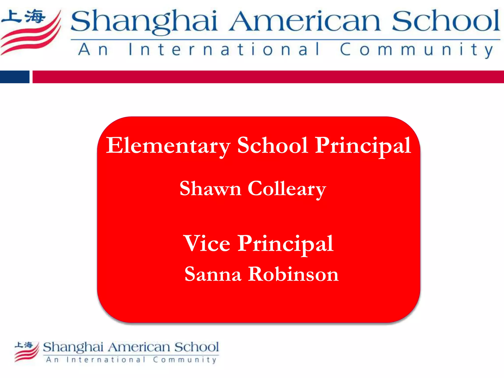 Elementary School Principal
Shawn Colleary
Vice Principal
Sanna Robinson
 