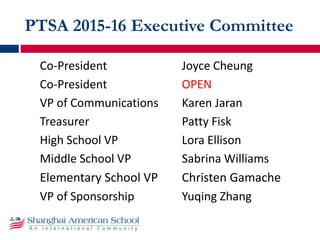 PTSA 2015-16 Executive Committee
Co-President Joyce Cheung
Co-President OPEN
VP of Communications Karen Jaran
Treasurer Patty Fisk
High School VP Lora Ellison
Middle School VP Sabrina Williams
Elementary School VP Christen Gamache
VP of Sponsorship Yuqing Zhang
 