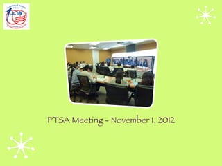 PTSA Meeting - November 1, 2012
 