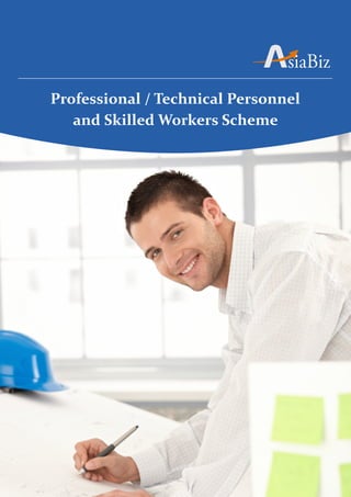 Professional / Technical Personnel
   and Skilled Workers Scheme
 