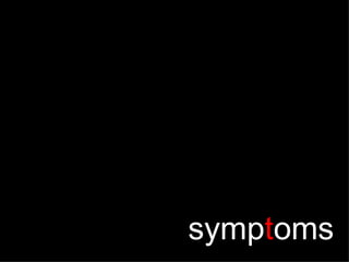 symp t oms 