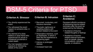 DSM-5 Criteria for PTSD
Criterion D: Neg mood
alterations
 Inability to recall key
features of the traumatic
event
 dist...