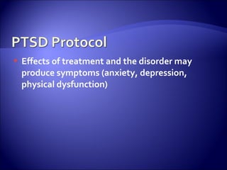    Effects of treatment and the disorder may
    produce symptoms (anxiety, depression,
    physical dysfunction)
 