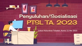Penyuluhan/Sosialisasi
PTSL TA. 2023
Lokasi Kelurahan Teladan, Kamis 11 Mei 2023
 