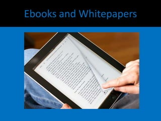 Ebooks and Whitepapers
 