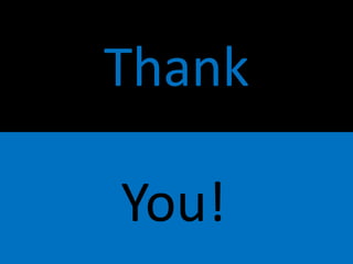 Thank
You!
 