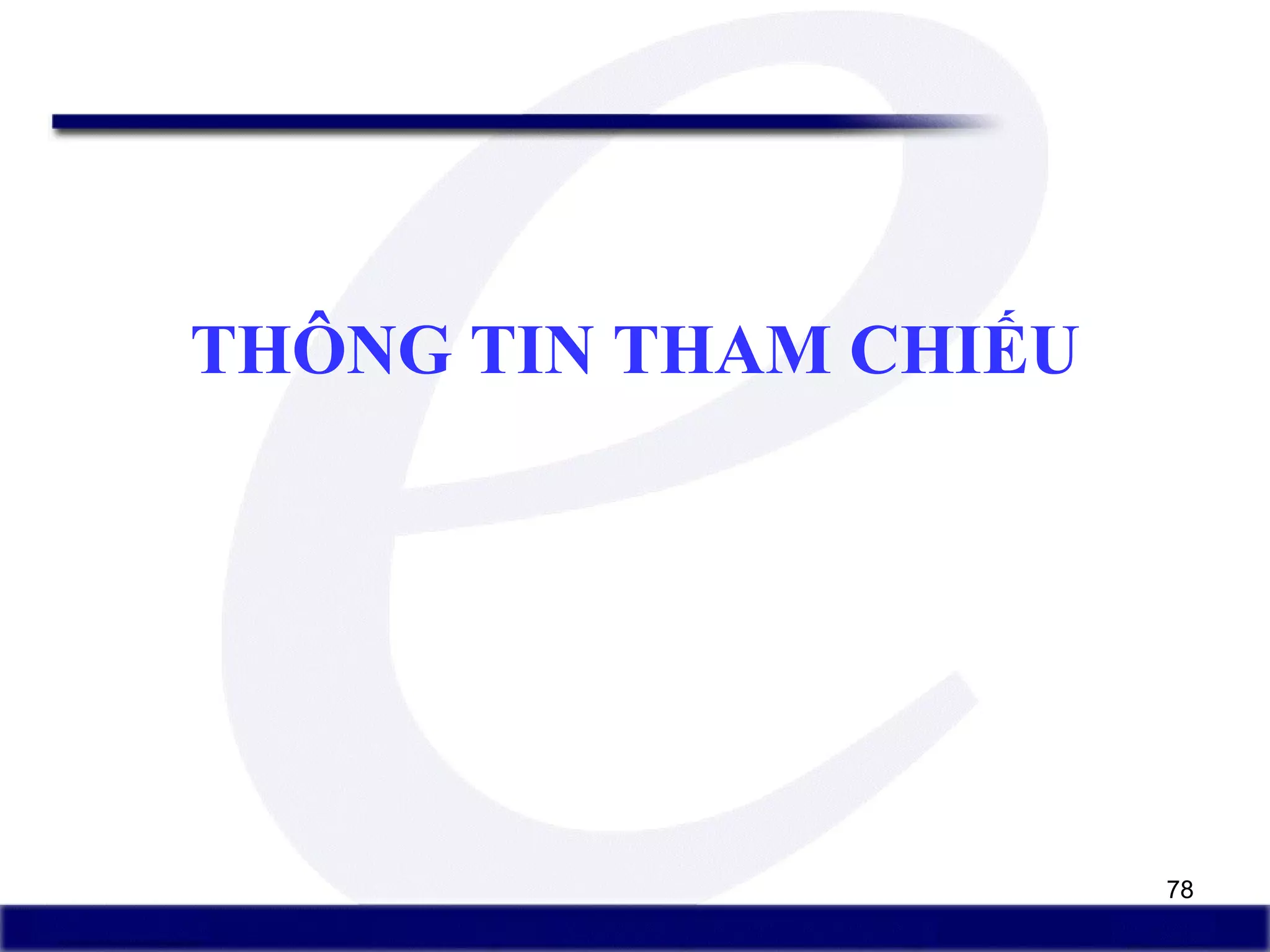 78
THÔNG TIN THAM CHIẾU
 