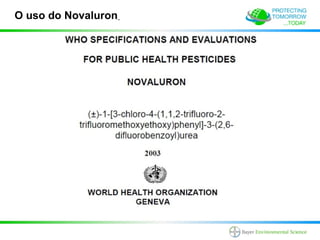 O uso do Novaluron
 