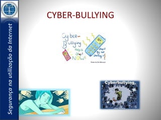 CYBER-BULLYING 
 