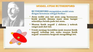 Model Teori Atom Rutherford PTT Struktur Atom presentasikimdas-151102220052-lva1-app6891.pptx