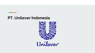 PT. Unilever Indonesia
 