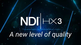 A new level of quality
 