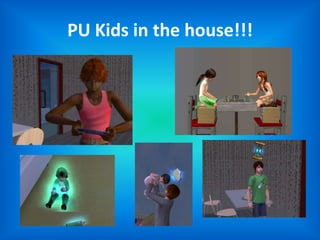 PU Kids in the house!!! 