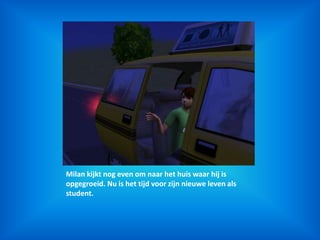 Milan kijkt nog even om naar het huis waar hij is opgegroeid. Nu is het tijd voor zijn nieuwe leven als student.