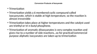 Cyclic Trimerization Building blocks of polyureathane helps in PU | PPTX