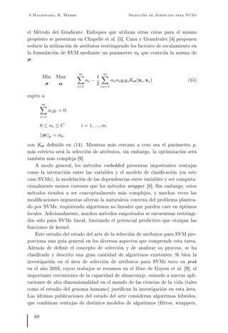 S.Maldonado, R. Weber Selección de Atributos para SVMs
el Método del Gradiente. Enfoques que utilizan otras cotas para el ...