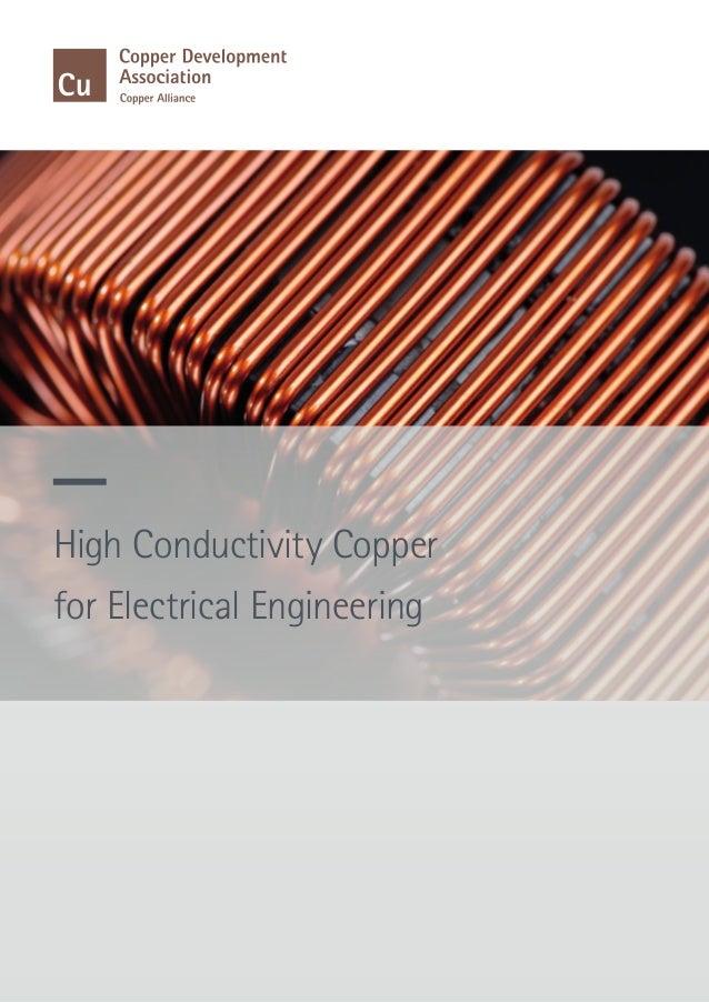 High Conductivity Coppers for Electrical Engineering