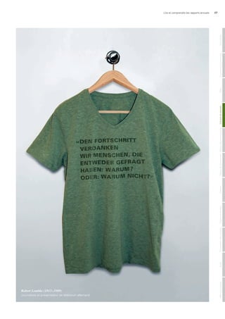 Lire et comprendre les rapports annuels 17
Robert Lembke (1913–1989)
Journaliste et présentateur de télévision allemand
MentionslégalesAuditPrésentationdescomptesOrganederévisionAnnexeTableaudefinancementTableaudesfondspropresComptederésultatBilanGouvernanced‘entrepriseGénéralités
 