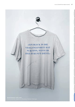 Lire et comprendre les rapports annuels 37
Konrad Adenauer (1876–1967)
Premier chancelier fédéral de la République fédérale d’Allemagne
MentionslégalesAuditPrésentationdescomptesOrganederévisionAnnexeTableaudefinancementTableaudesfondspropresComptederésultatBilanGouvernance
d‘entreprise
Généralités
 