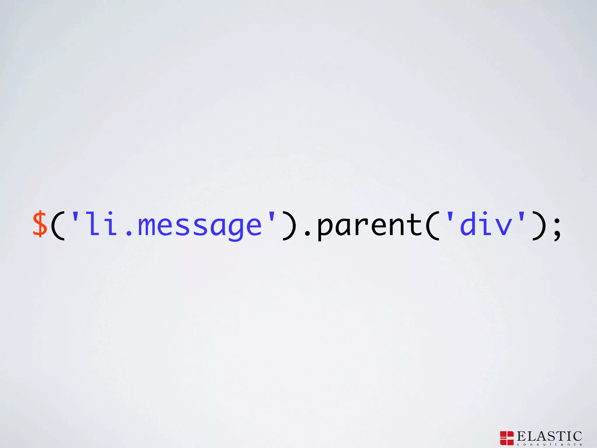 $('li.message').parent('div');
 