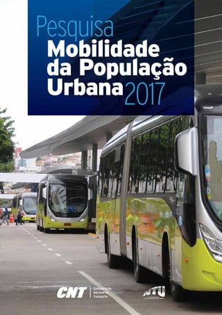 2017
Mobilidade
da População
Urbana
Pesquisa
 