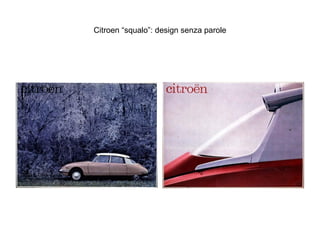 Citroen “squalo”: design senza parole

 
