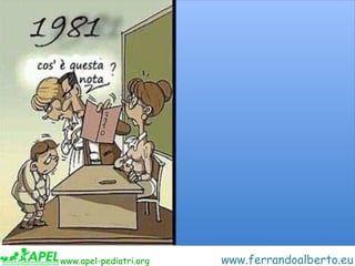 www.apel-pediatri.org   www.ferrandoalberto.eu
 