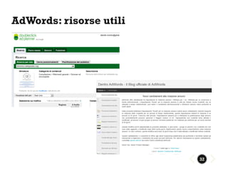 AdWords: risorse utili




                         32
 